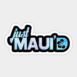 Just Mauid Sticker